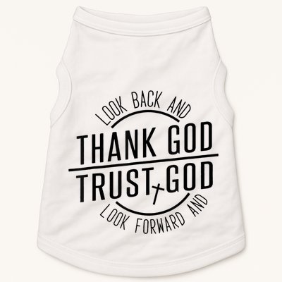 Look Back And Thank God Look Forward And Trust God Doggie Tank