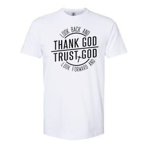 Look Back And Thank God Look Forward And Trust God Softstyle CVC T-Shirt