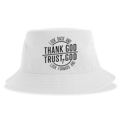 Look Back And Thank God Look Forward And Trust God Sustainable Bucket Hat