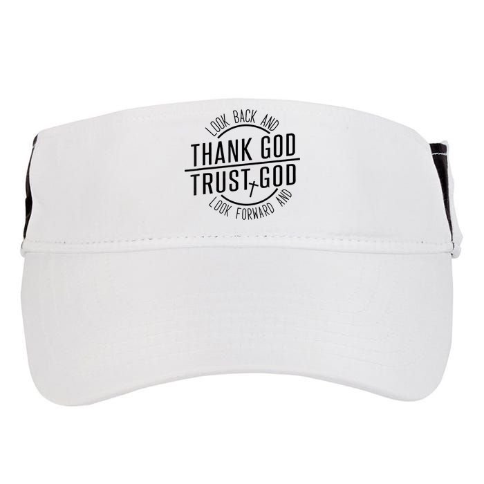 Look Back And Thank God Look Forward And Trust God Adult Drive Performance Visor