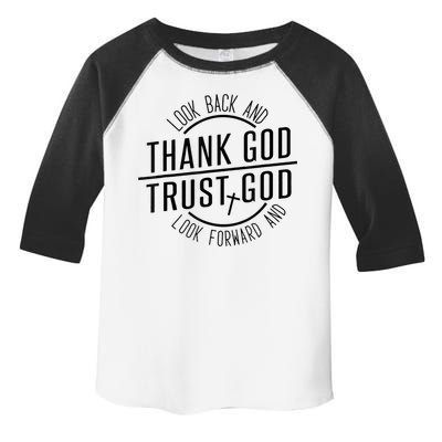 Look Back And Thank God Look Forward And Trust God Toddler Fine Jersey T-Shirt