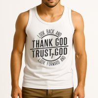 Look Back And Thank God Look Forward And Trust God Tank Top
