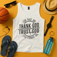 Look Back And Thank God Look Forward And Trust God Tank Top