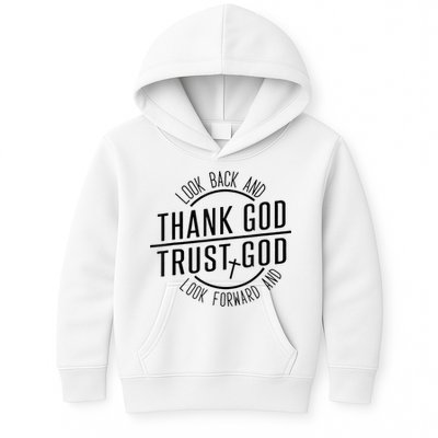 Look Back And Thank God Look Forward And Trust God Kids Hoodie