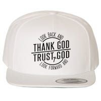 Look Back And Thank God Look Forward And Trust God Wool Snapback Cap