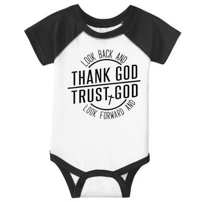 Look Back And Thank God Look Forward And Trust God Infant Baby Jersey Bodysuit