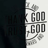 Look Back And Thank God Look Forward And Trust God Infant Baby Jersey Bodysuit