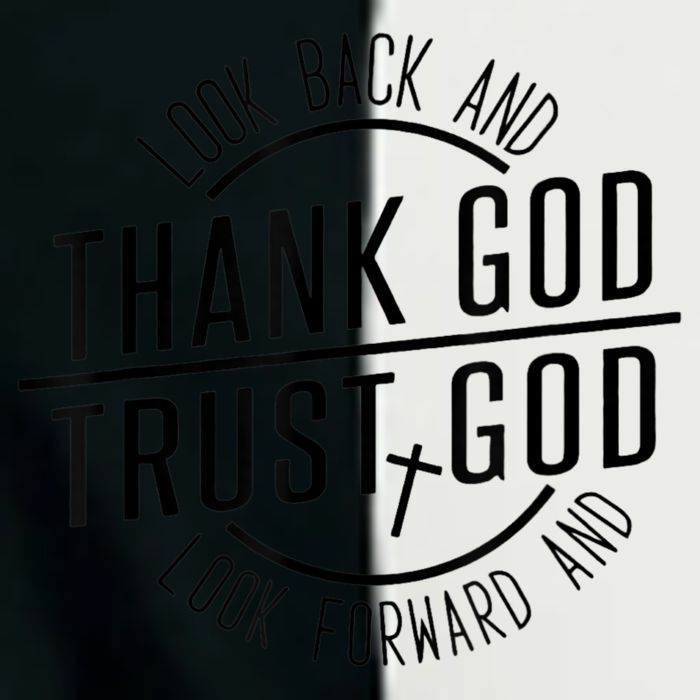 Look Back And Thank God Look Forward And Trust God Infant Baby Jersey Bodysuit