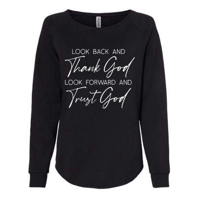 Look Back And Thank God Jesus Christian Faith Inspirational Womens California Wash Sweatshirt