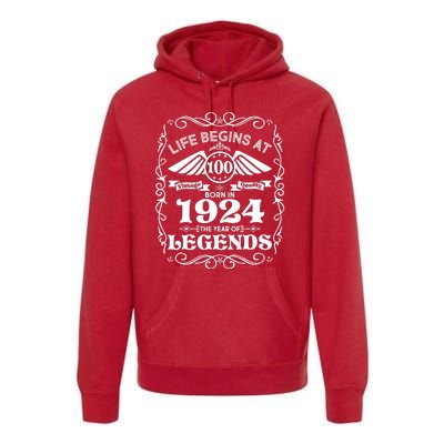 Life Begins At 100 Born In 1924 Year Of Legends Premium Hoodie