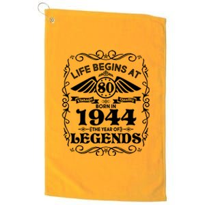 Life Begins At 80 Born In 1944 Year Of Legends Platinum Collection Golf Towel