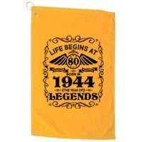 Life Begins At 80 Born In 1944 Year Of Legends Platinum Collection Golf Towel