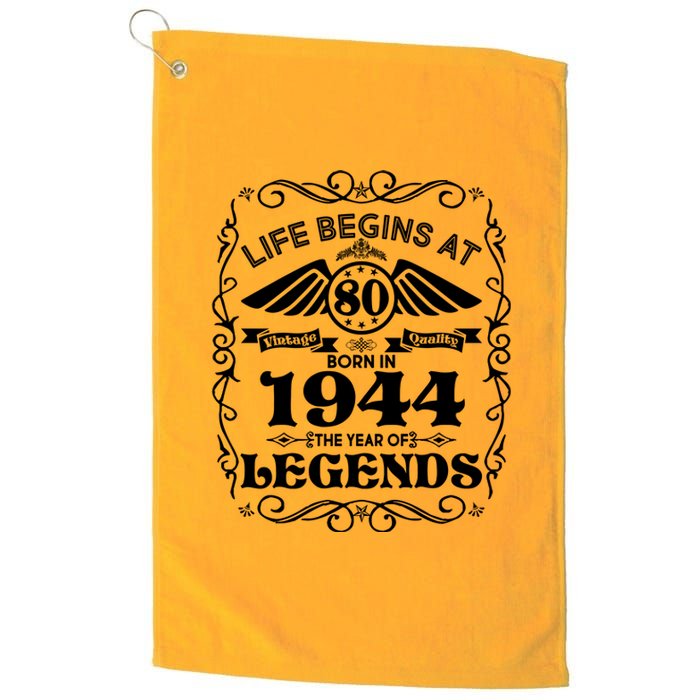 Life Begins At 80 Born In 1944 Year Of Legends Platinum Collection Golf Towel