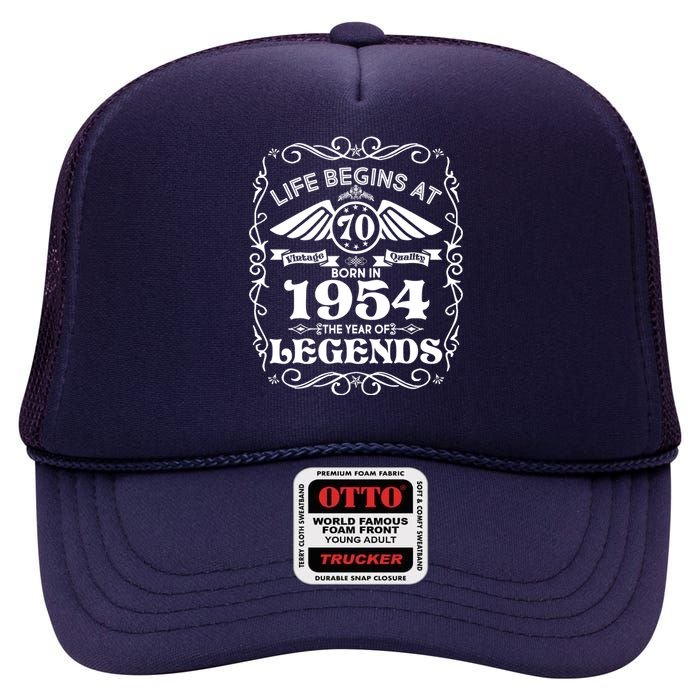 Life Begins At 70 Born In 1954 Year Of Legends High Crown Mesh Back Trucker Hat