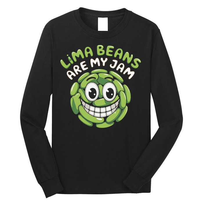 Lima Beans Are My Jam Food Lover Vegetable Vegetarian Vegan Long Sleeve Shirt