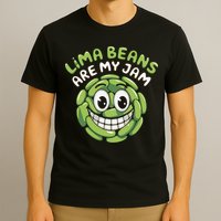 Lima Beans Are My Jam Food Lover Vegetable Vegetarian Vegan T-Shirt