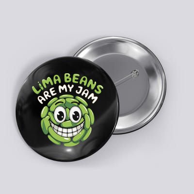 Lima Beans Are My Jam Food Lover Vegetable Vegetarian Vegan Button