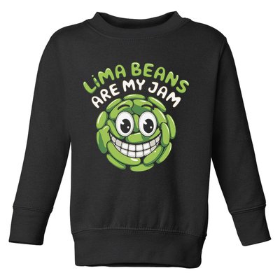 Lima Beans Are My Jam Food Lover Vegetable Vegetarian Vegan Toddler Sweatshirt