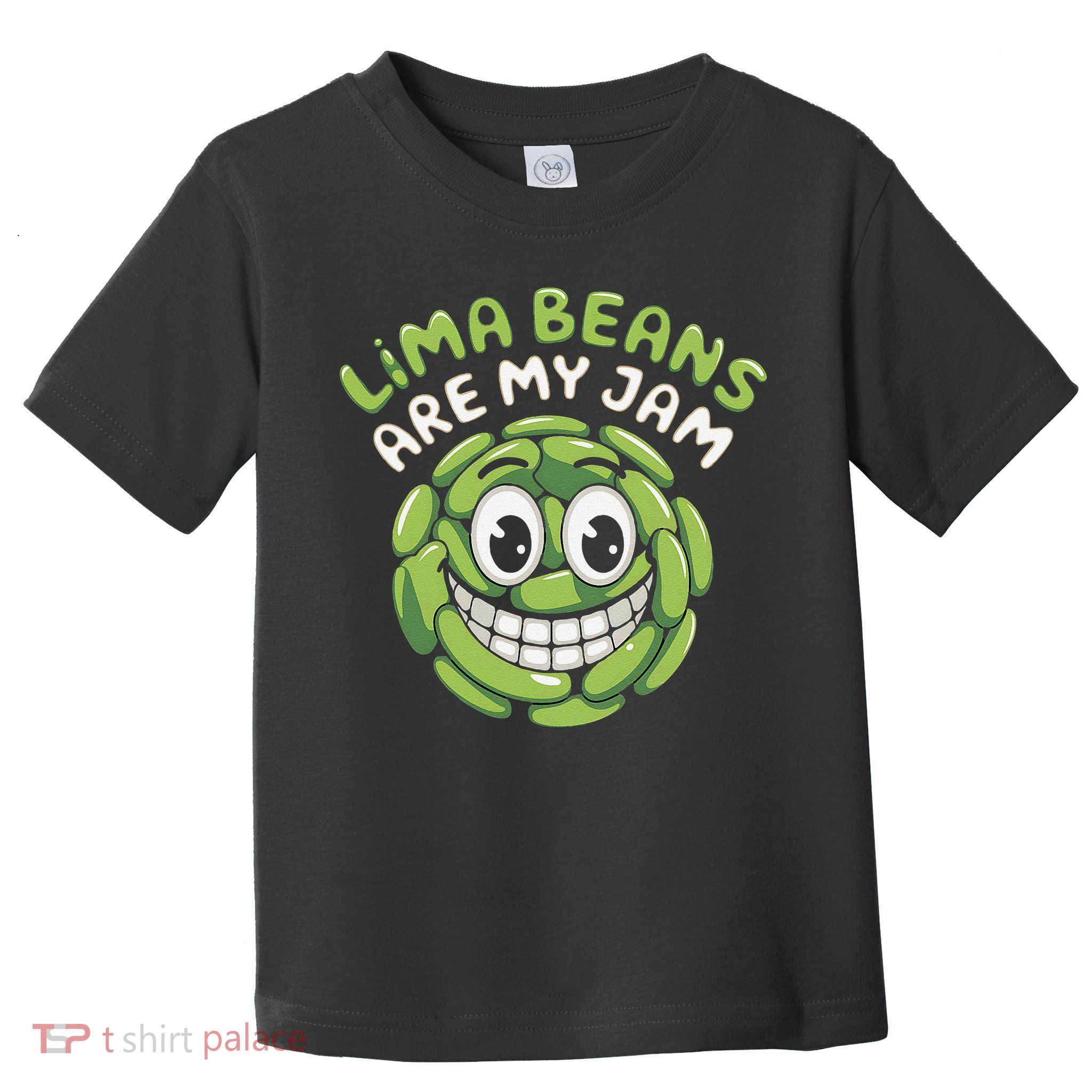 Lima Beans Are My Jam Food Lover Vegetable Vegetarian Vegan Toddler T-Shirt