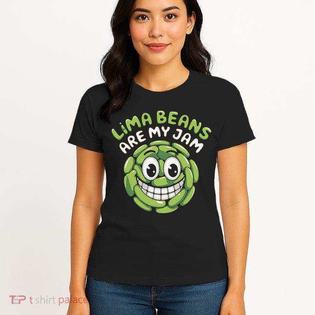 Lima Beans Are My Jam Food Lover Vegetable Vegetarian Vegan Womens T-Shirt