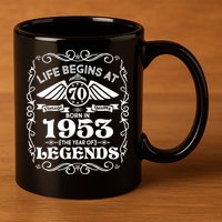 Life Begins At 70 Born In 1953 Year Of Legends 11oz C Handle Ceramic Mug