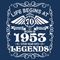 Life Begins At 70 Born In 1953 Year Of Legends Button