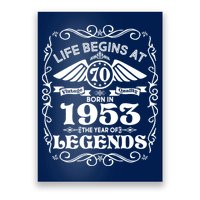 Life Begins At 70 Born In 1953 Year Of Legends Poster
