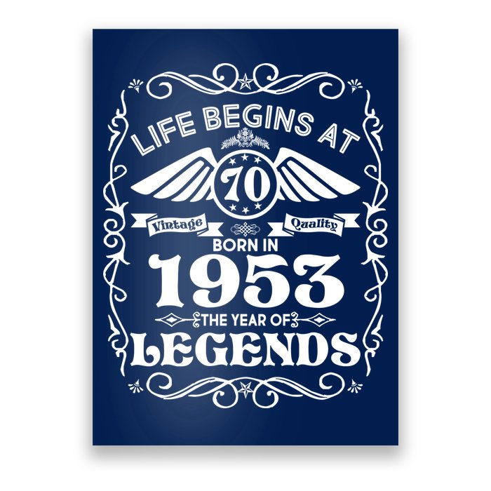 Life Begins At 70 Born In 1953 Year Of Legends Poster