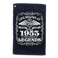 Life Begins At 70 Born In 1953 Year Of Legends Golf Towel