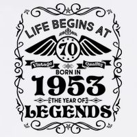 Life Begins At 70 Born In 1953 Year Of Legends Garment-Dyed Sweatshirt