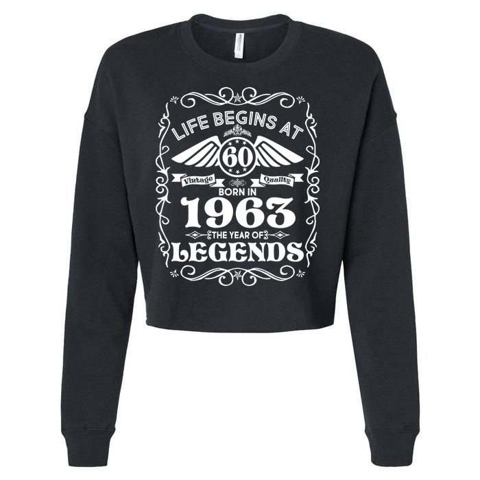 Life Begins At 60 Born In 1963 Year Of Legends Cropped Pullover Crew