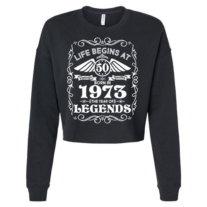 Life Begins At 50 Born In 1973 Year Of Legends Cropped Pullover Crew