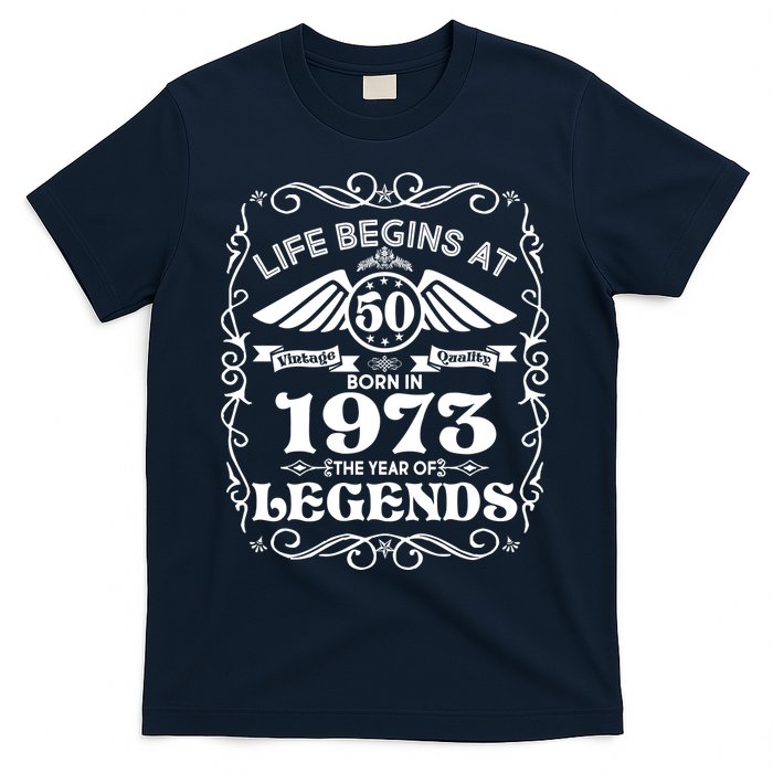 Life Begins At 50 Born In 1973 Year Of Legends T-Shirt