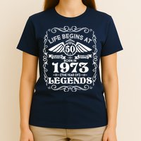 Life Begins At 50 Born In 1973 Year Of Legends T-Shirt