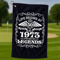 Life Begins At 50 Born In 1973 Year Of Legends Golf Towel