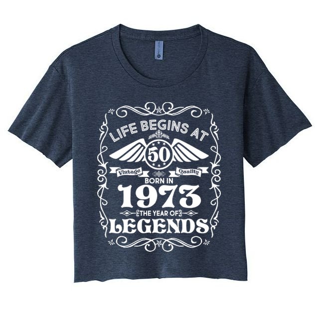 Life Begins At 50 Born In 1973 Year Of Legends Crop Top
