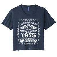Life Begins At 50 Born In 1973 Year Of Legends Women's Crop Top Tee