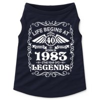 Life Begins At 40 Born In 1983 Year Of Legends Doggie Tank