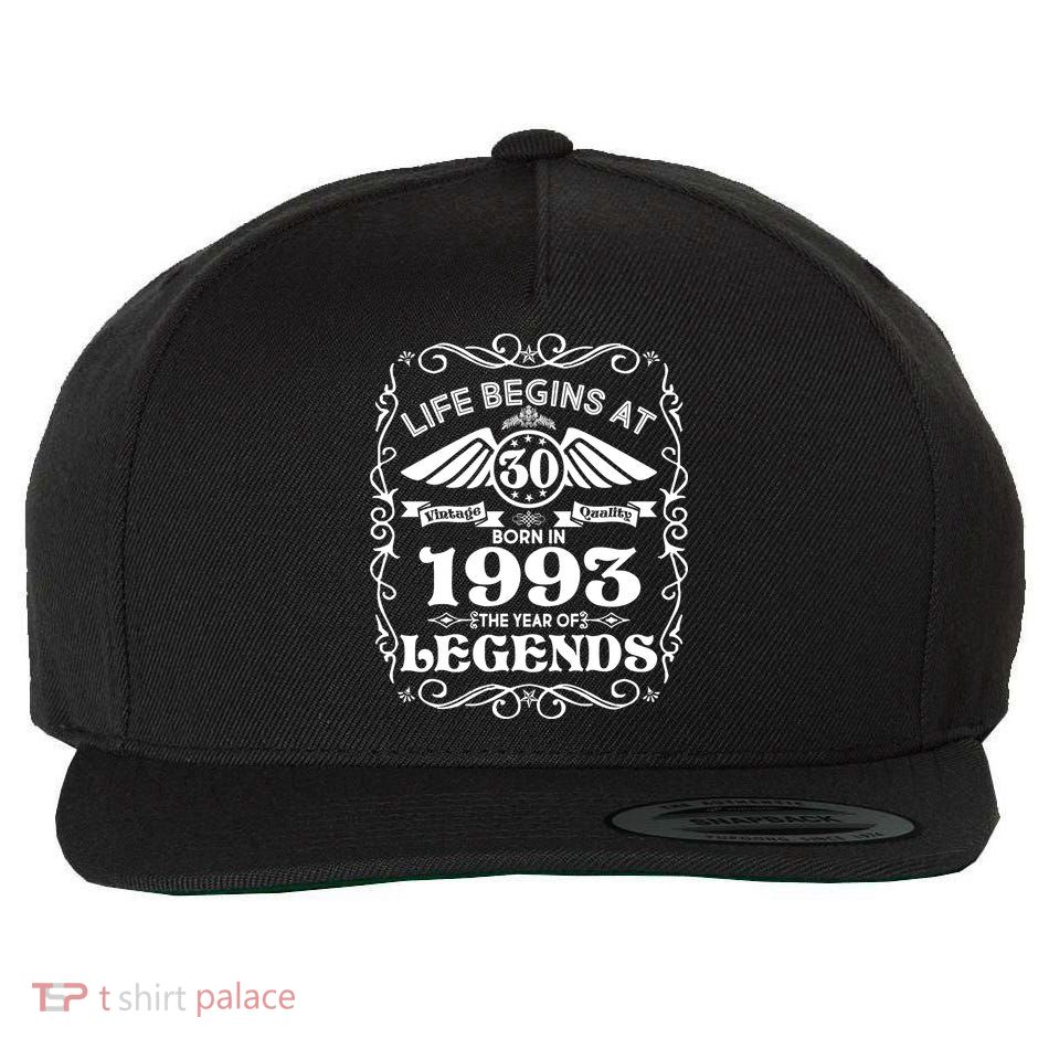Life Begins At 30 Born In 1993 Year Of Legends Wool Snapback Cap