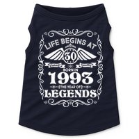 Life Begins At 30 Born In 1993 Year Of Legends Doggie Tank