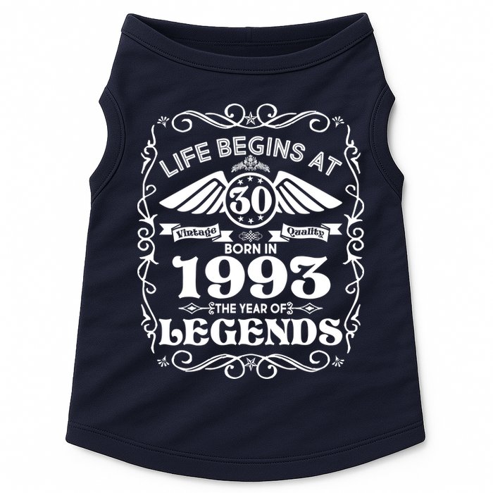 Life Begins At 30 Born In 1993 Year Of Legends Doggie Tank