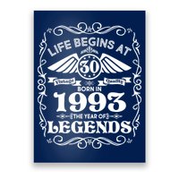 Life Begins At 30 Born In 1993 Year Of Legends Poster