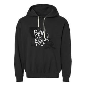 Louisiana Born And Raised Garment-Dyed Fleece Hoodie