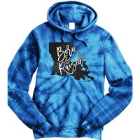 Louisiana Born And Raised Tie Dye Hoodie