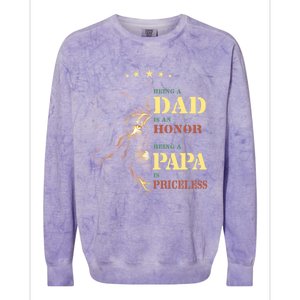 Lion Being A Dad Is An Honor Being A Papa Is Priceless Funny Gift Colorblast Crewneck Sweatshirt