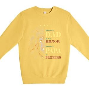 Lion Being A Dad Is An Honor Being A Papa Is Priceless Funny Gift Premium Crewneck Sweatshirt