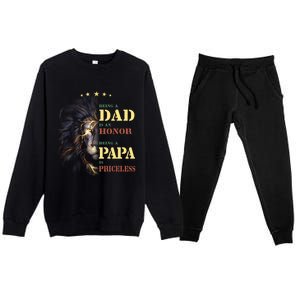 Lion Being A Dad Is An Honor Being A Papa Is Priceless Funny Gift Premium Crewneck Sweatsuit Set