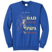 Lion Being A Dad Is An Honor Being A Papa Is Priceless Funny Gift Sweatshirt