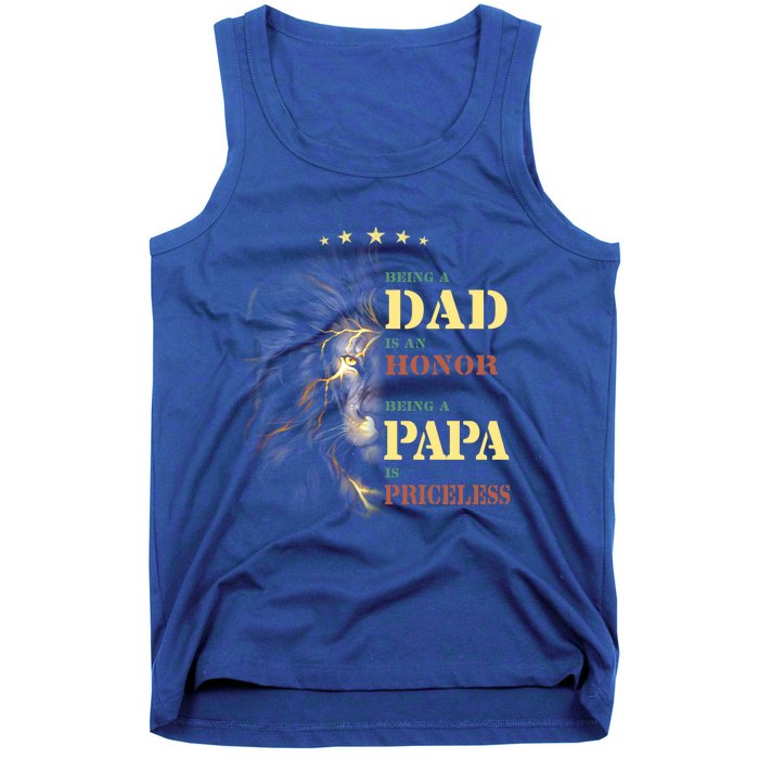 Lion Being A Dad Is An Honor Being A Papa Is Priceless Funny Gift Tank Top