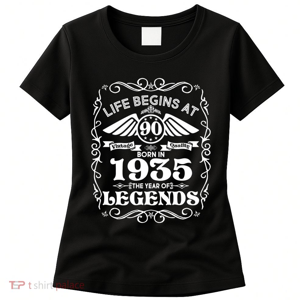 Life Begins At 90 Born In 1935 Year Of Legends Womens T-Shirt